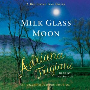 Milk Glass Moon, Adriana Trigiani