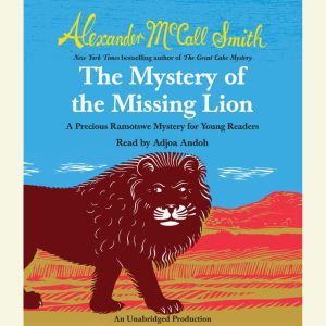 The Mystery of the Missing Lion, Alexander McCall Smith
