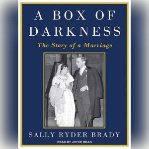 A Box of Darkness: The Story of a Marriage