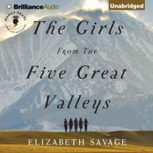 The Girls From the Five Great Valleys..., Elizabeth Savage