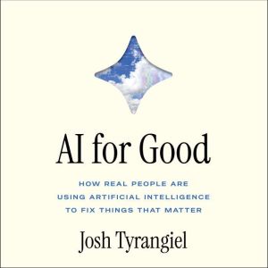 AI For Good, Josh Tyrangiel