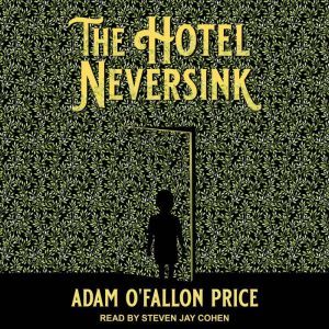 The Hotel Neversink, Adam OFallon Price