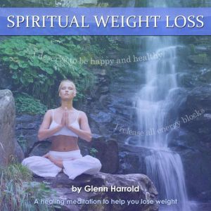 Spiritual Weight Loss, Glenn Harrold