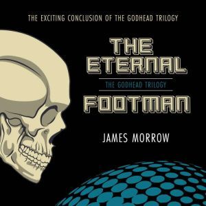 Eternal Footman, The, James Morrow