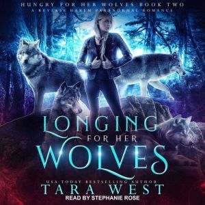 Longing for Her Wolves, Tara West