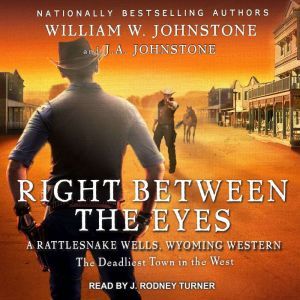 Right between the Eyes, J. A. Johnstone