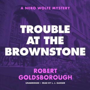 Trouble at the Brownstone, Robert Goldsborough