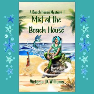 Mist at the Beach House, Victoria LK Williams