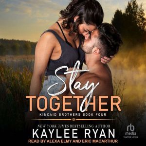 Stay Together, Kaylee Ryan