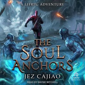 The Soul Anchors, Jez Cajiao