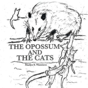 The Opossum and the Cats, Marilyn B. Wassmann