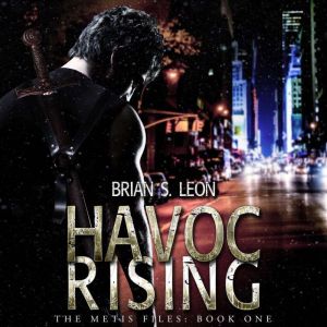 Havoc Rising, Brian S. Leon