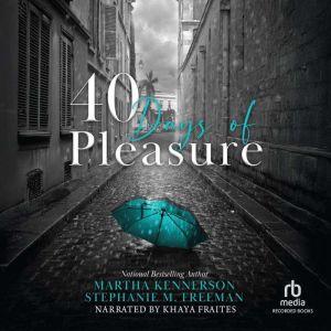 40 Days of Pleasure, Martha Kennerson