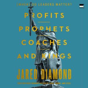 Profits, Prophets, Coaches, and Kings..., Jared Diamond