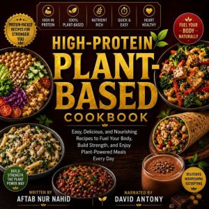 HighProtein PlantBased Cookbook, Aftab Nur Nahid