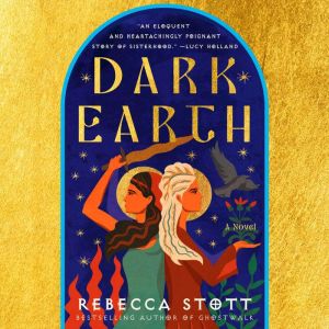 Dark Earth, Rebecca Stott