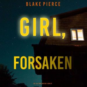 Girl, Forsaken, Blake Pierce