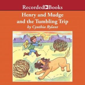 Henry and Mudge and the Tumbling Trip..., Cynthia Rylant