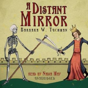 A Distant Mirror, Barbara W. Tuchman