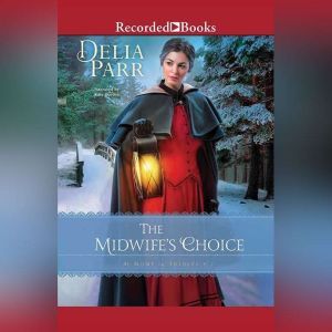 The Midwifes Choice, Delia Parr