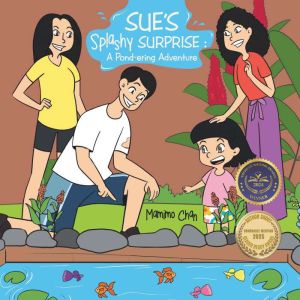 Sue's Splashy Surprise : A Pond-ering Adventure