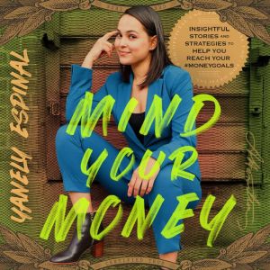 Mind Your Money, Yanely Espinal