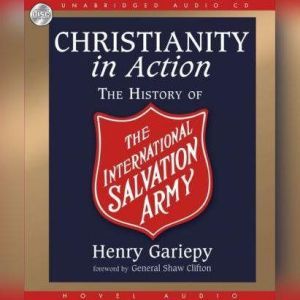 Christianity in Action, Henry Gariepy
