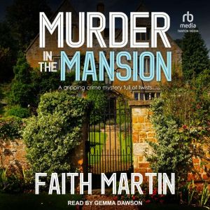Murder in the Mansion, Faith Martin