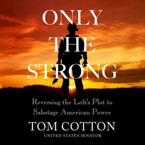 Only the Strong, Tom Cotton