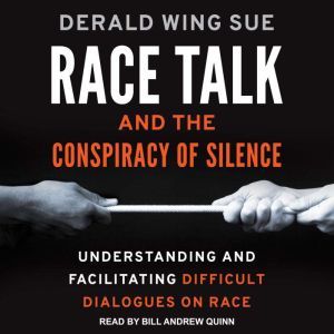 Race Talk and the Conspiracy of Silen..., Derald Wing Sue