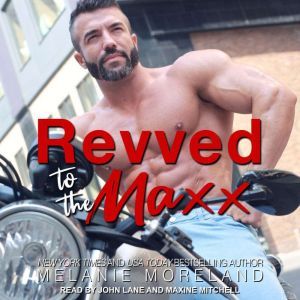 Revved to the Maxx, Melanie Moreland