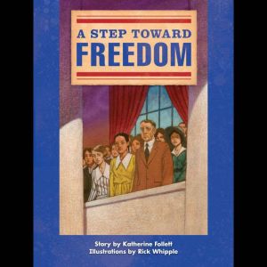 A Step Toward Freedom, Katherine Follett