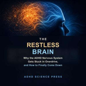 The Restless Brain, ADHD Science Press