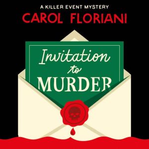 Invitation to Murder, Carol Floriani