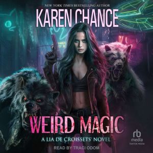 Weird Magic, Karen Chance