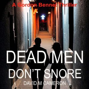 Dead Men Dont Snore, David M Cameron