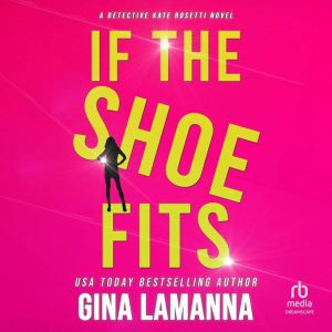 If The Shoe Fits, Gina LaManna