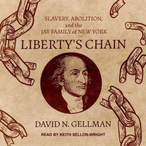Libertys Chain, David N. Gellman