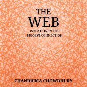 The Web, Chandrima Chowdhury