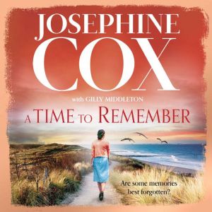 A Time to Remember, Josephine Cox