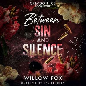 Between Sin and Silence, Willow Fox