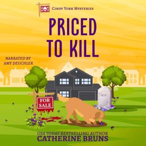 Priced to Kill, Catherine Bruns