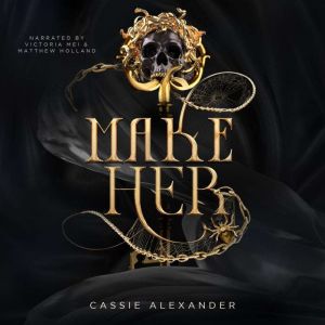 Make Her, Cassie Alexander