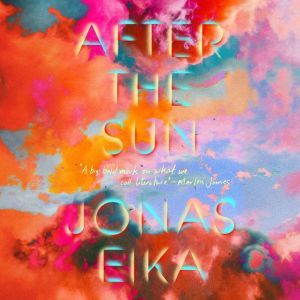 After the Sun, Jonas Eika