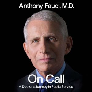 On Call, Anthony Fauci, M.D.