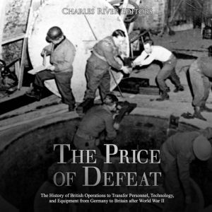 Price of Defeat, The The History of ..., Charles River Editors