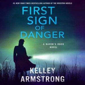 First Sign of Danger: A Haven's Rock Novel