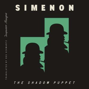 The Shadow Puppet (Inspector Maigret)