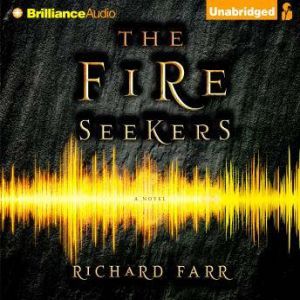 The Fire Seekers, Richard Farr