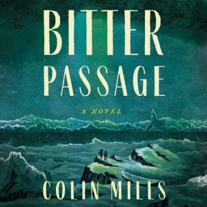 Bitter Passage: A Novel